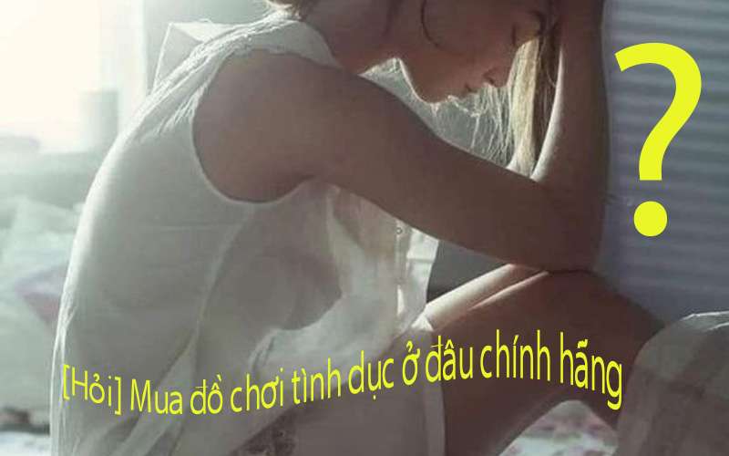 Mua do choi tinh duc o dau chinh hang